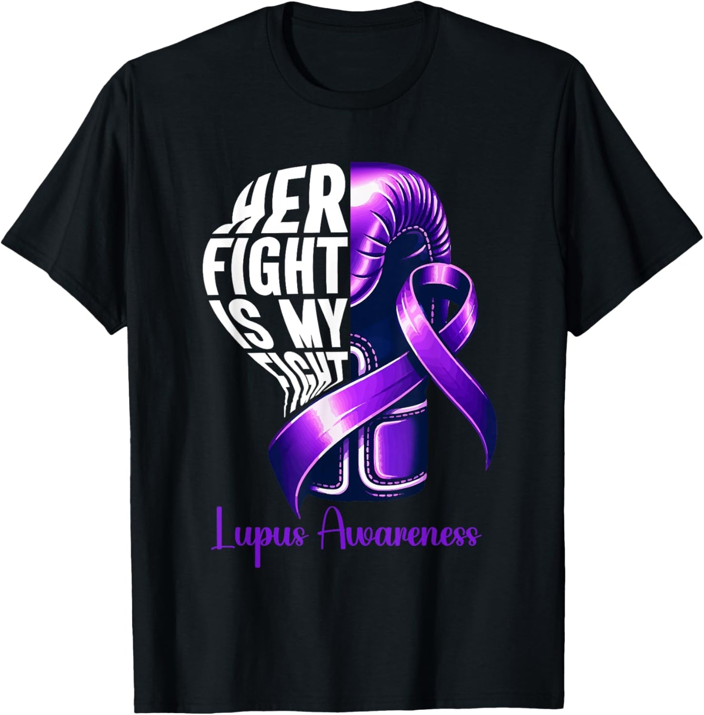 Her Fight Is My Fight Lupus Awareness Purple Ribbon T-Shirt - T-Shirt | Black