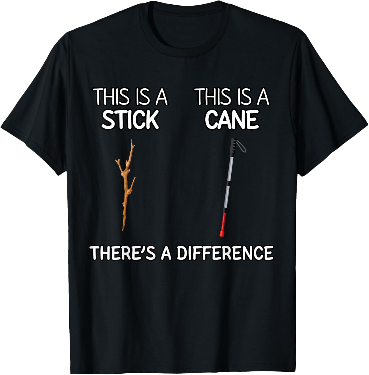 Funny Blind Braille Orientation and Mobility Stick vs Cane T-Shirt - T-Shirt | Black