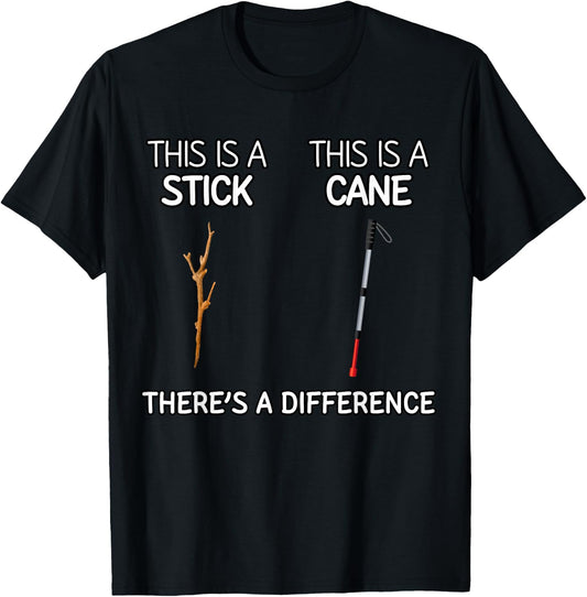 Funny Blind Braille Orientation and Mobility Stick vs Cane T-Shirt - T-Shirt | Black