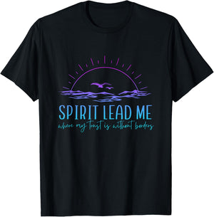 Spirit Lead Me Where My Trust Is Without Border Christian T-Shirt - T-Shirt | Black
