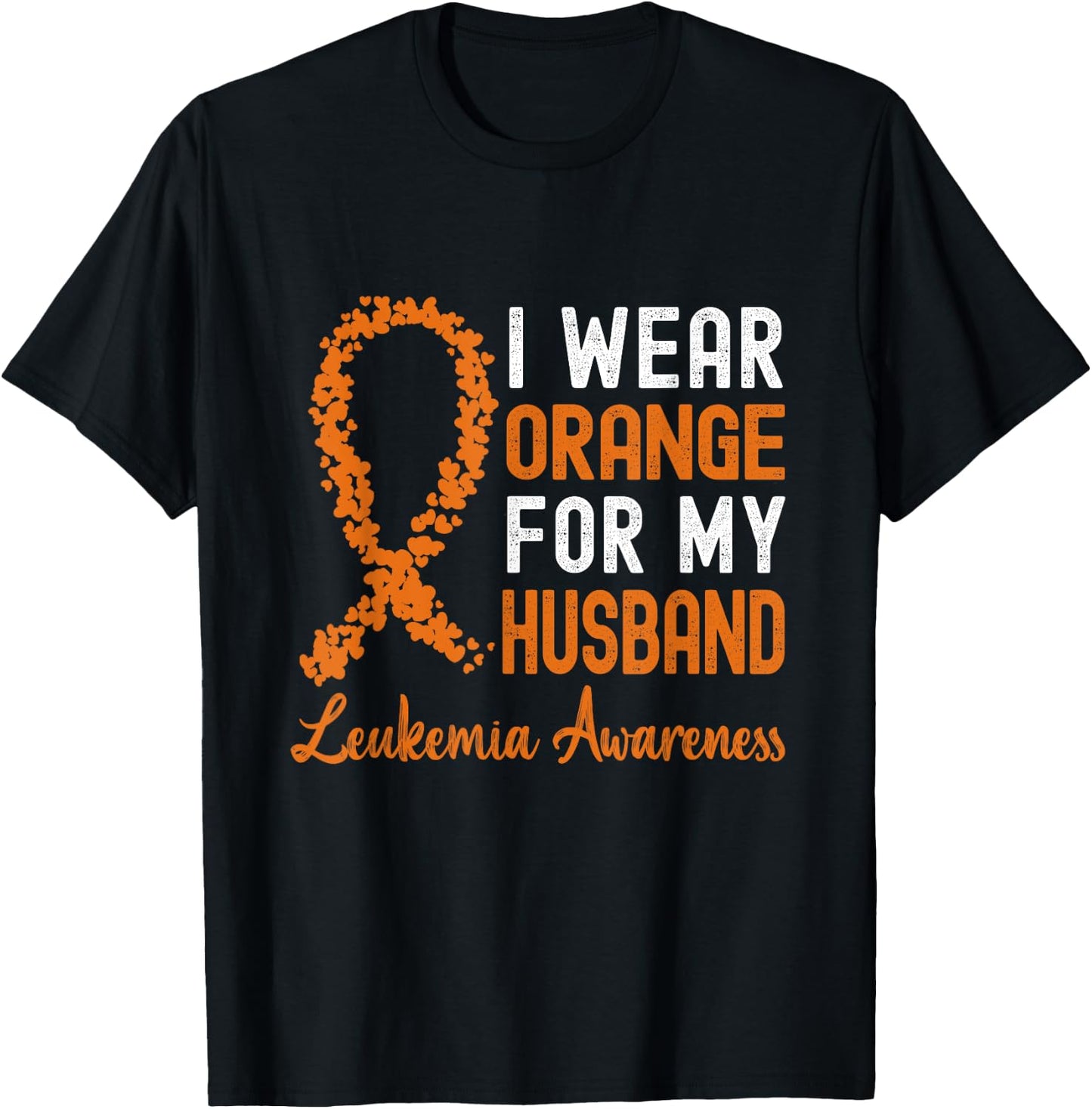 I Wear Orange For My Husband Leukemia Awareness Ribbon T-Shirt - T-Shirt | Black