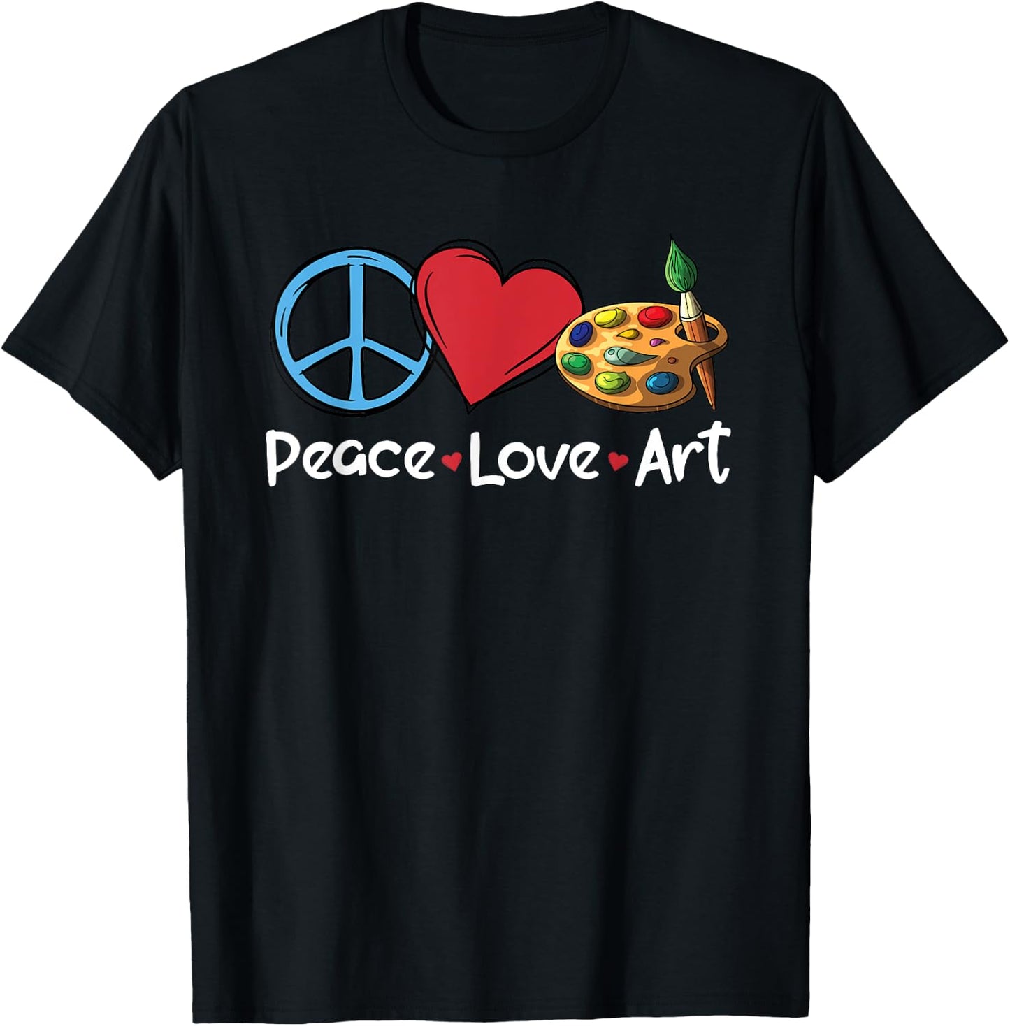 Peace Love Art Funny Artistic People Art Teacher Women T-Shirt - T-Shirt | Black