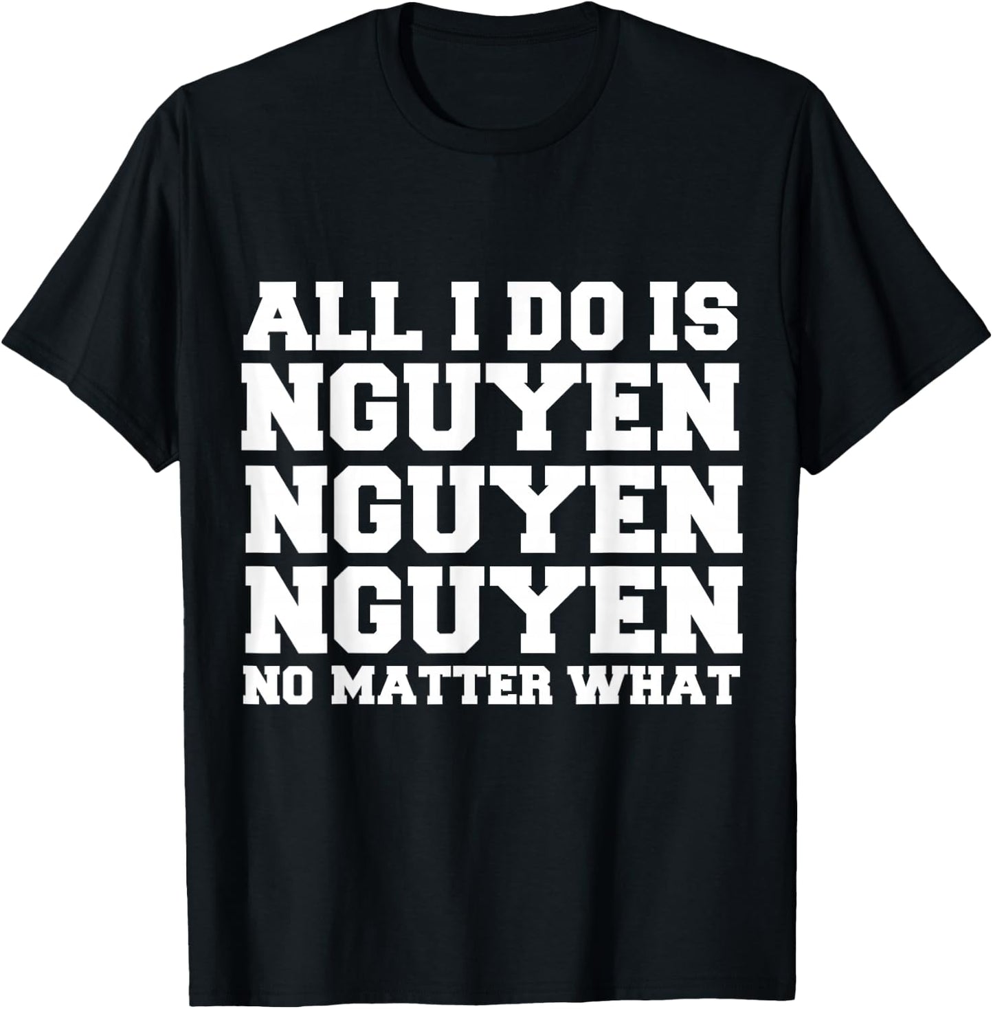 All I do is Nguyen Winning Vietnamese Vietnam Proud Pride T-Shirt - T-Shirt | Black