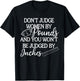 Don't Judge Women By Pounds & You Won't Be Judged By Inches T-Shirt - T-Shirt | Black