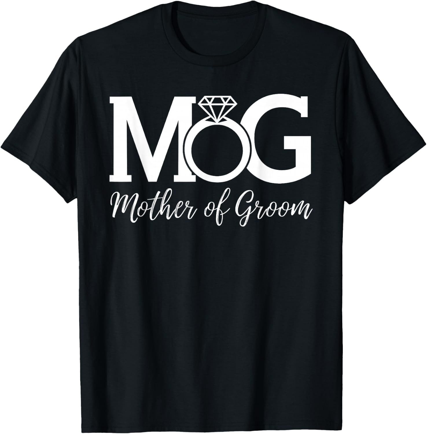 Wedding Celebration Family Love MOG Mother Of Groom , Small, Black T-Shirt - T-Shirt | Black