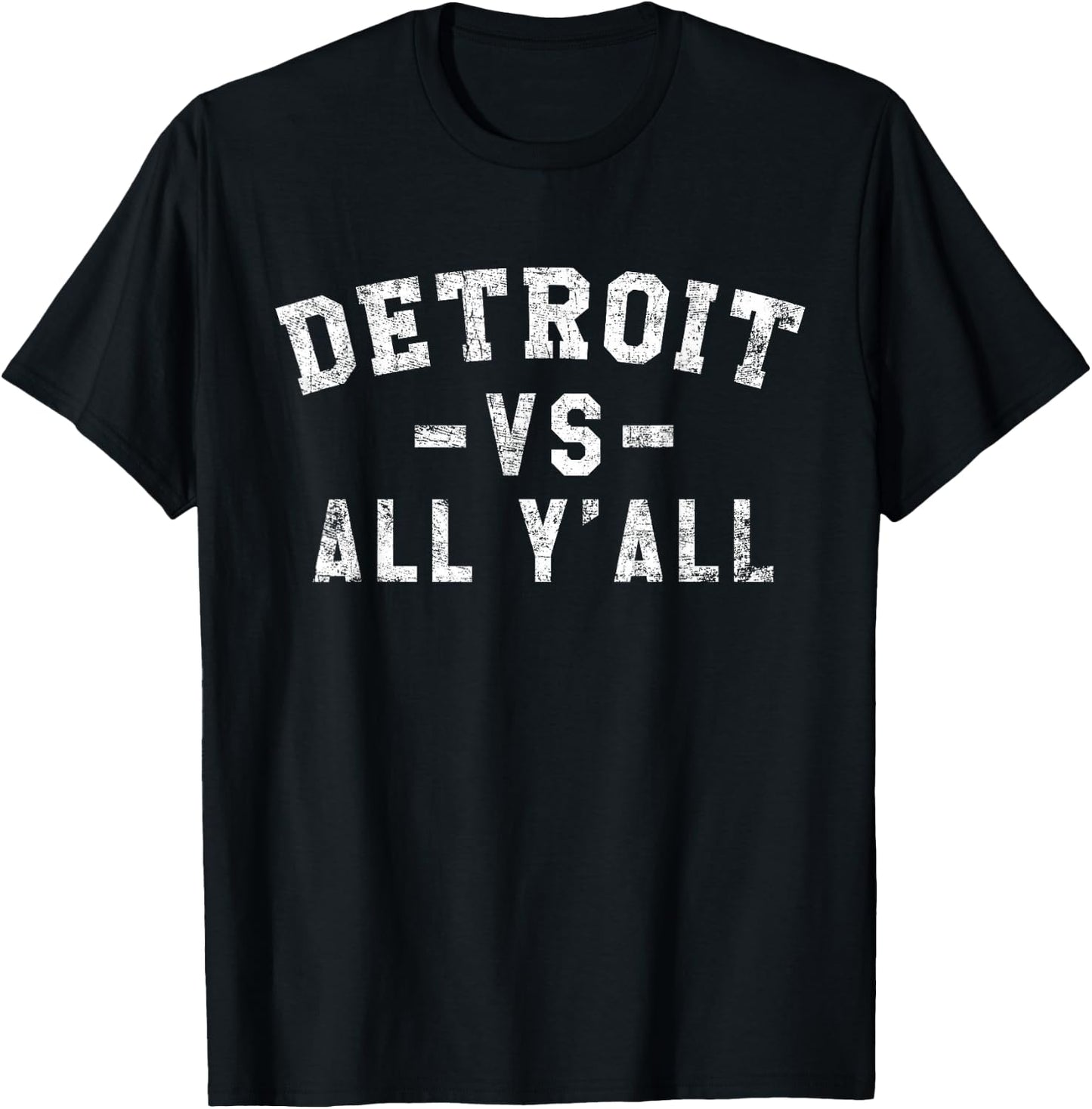 Detroit vs All Yall for Y'All Funny Detroit T-Shirt - T-Shirt | Black