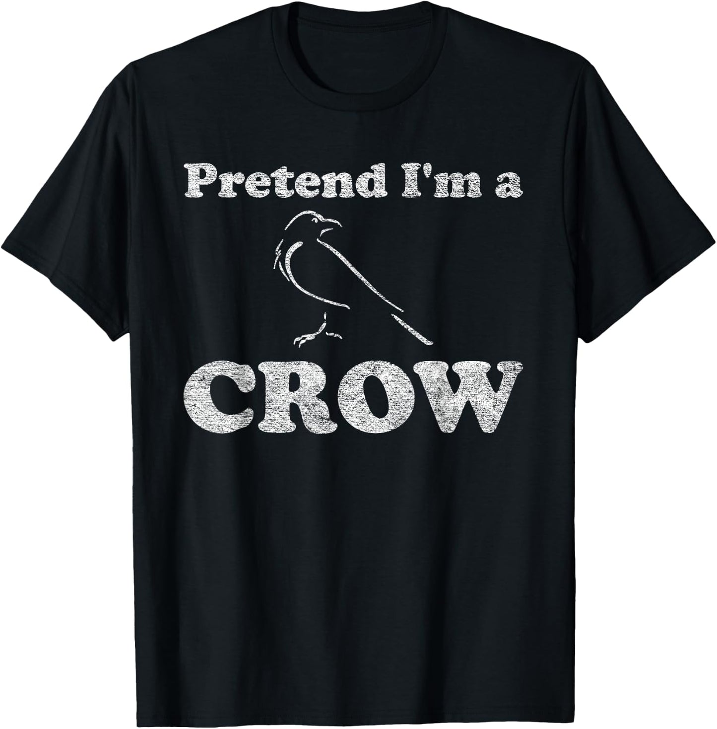 Crow Costume Halloween Pretend I'm a Crow Black Bird T-Shirt - T-Shirt | Black