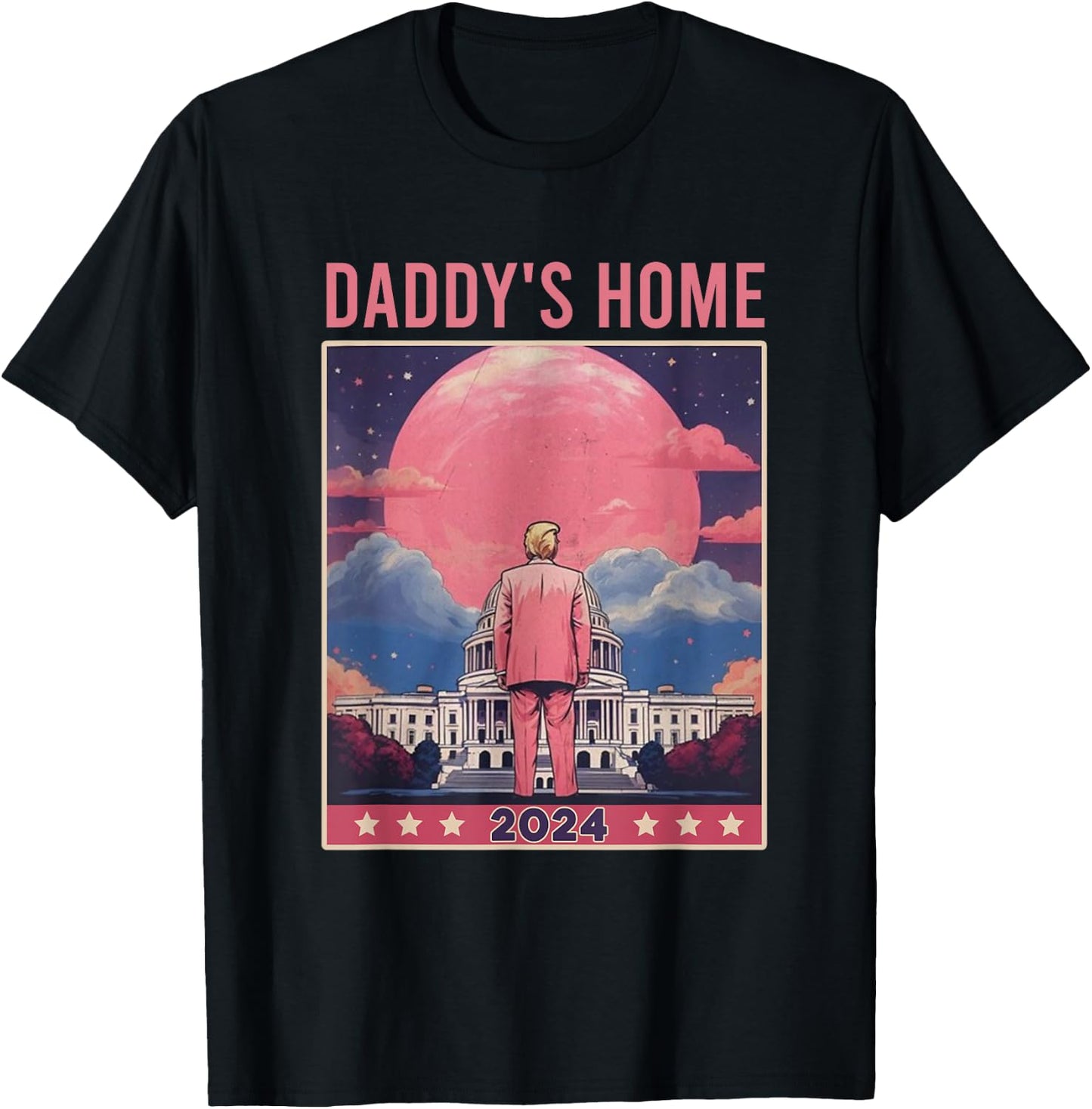 Daddy's Home, Trump 2024, Republican Gifts , Small, Black T-Shirt - T-Shirt | Black