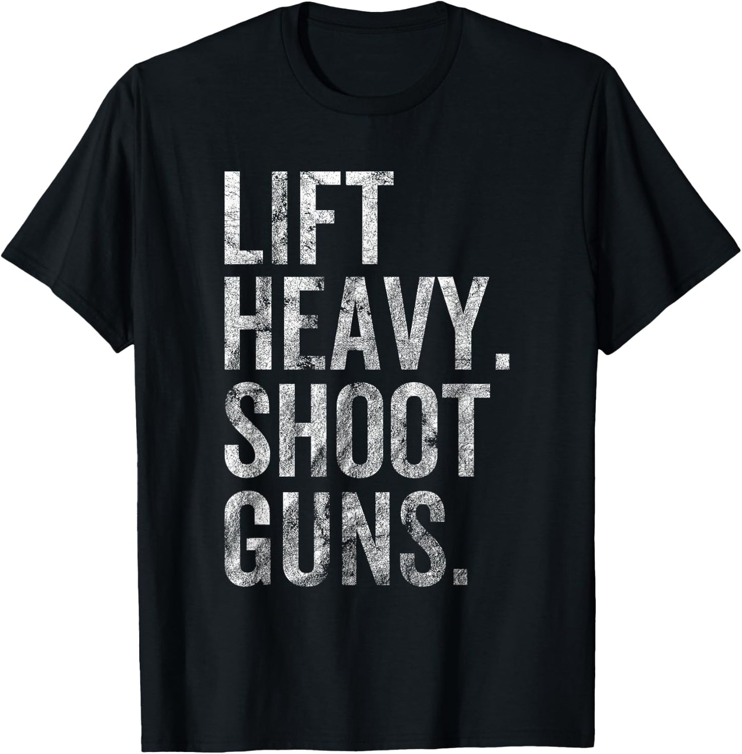 Lift Heavy Shoot Guns Hunting Lover Gym Workout T-Shirt - T-Shirt | Black