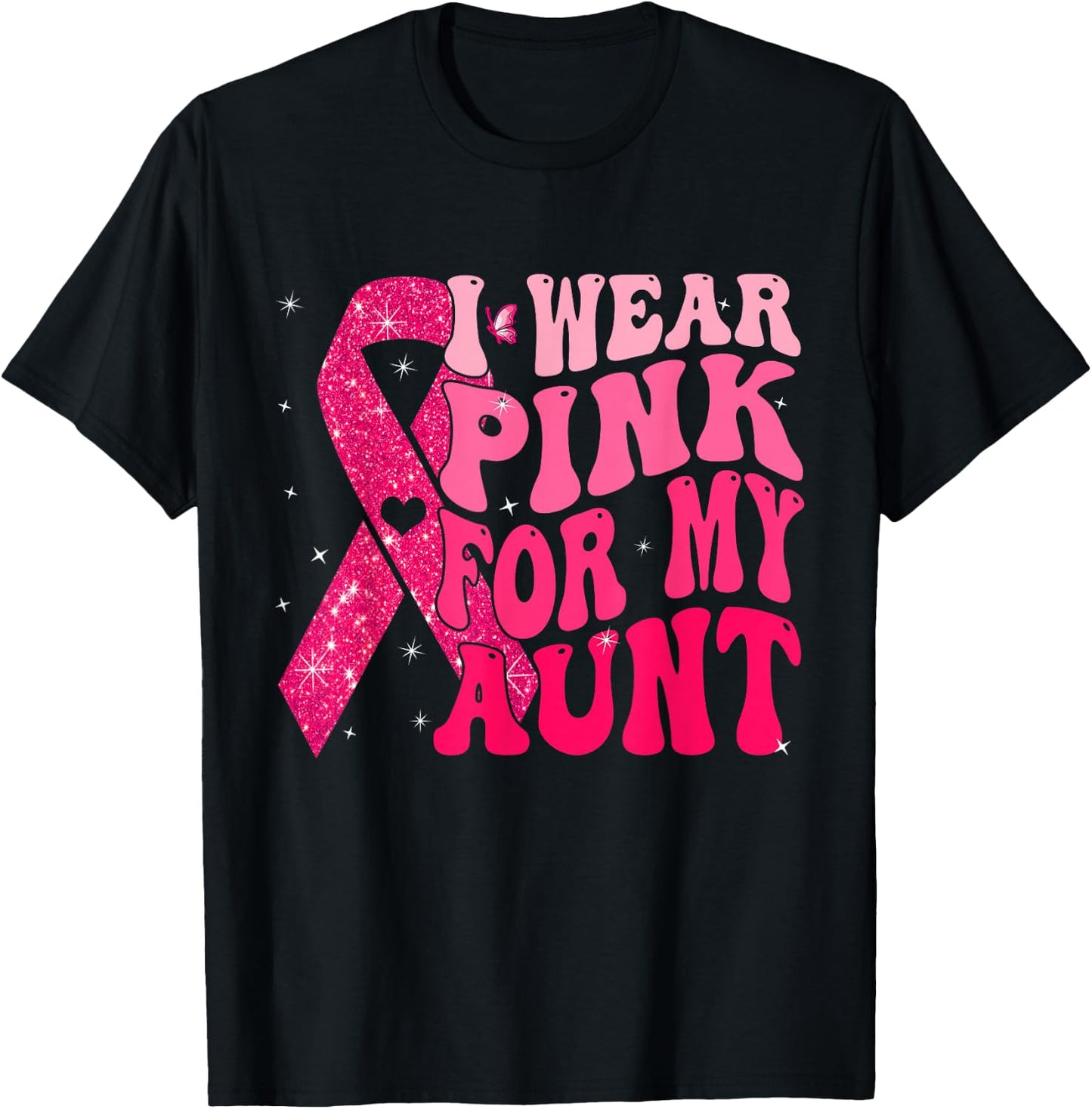I Wear Pink For My Aunt Breast Cancer Warrior Support Squads T-Shirt - T-Shirt | Black