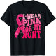 I Wear Pink For My Aunt Breast Cancer Warrior Support Squads T-Shirt - T-Shirt | Black