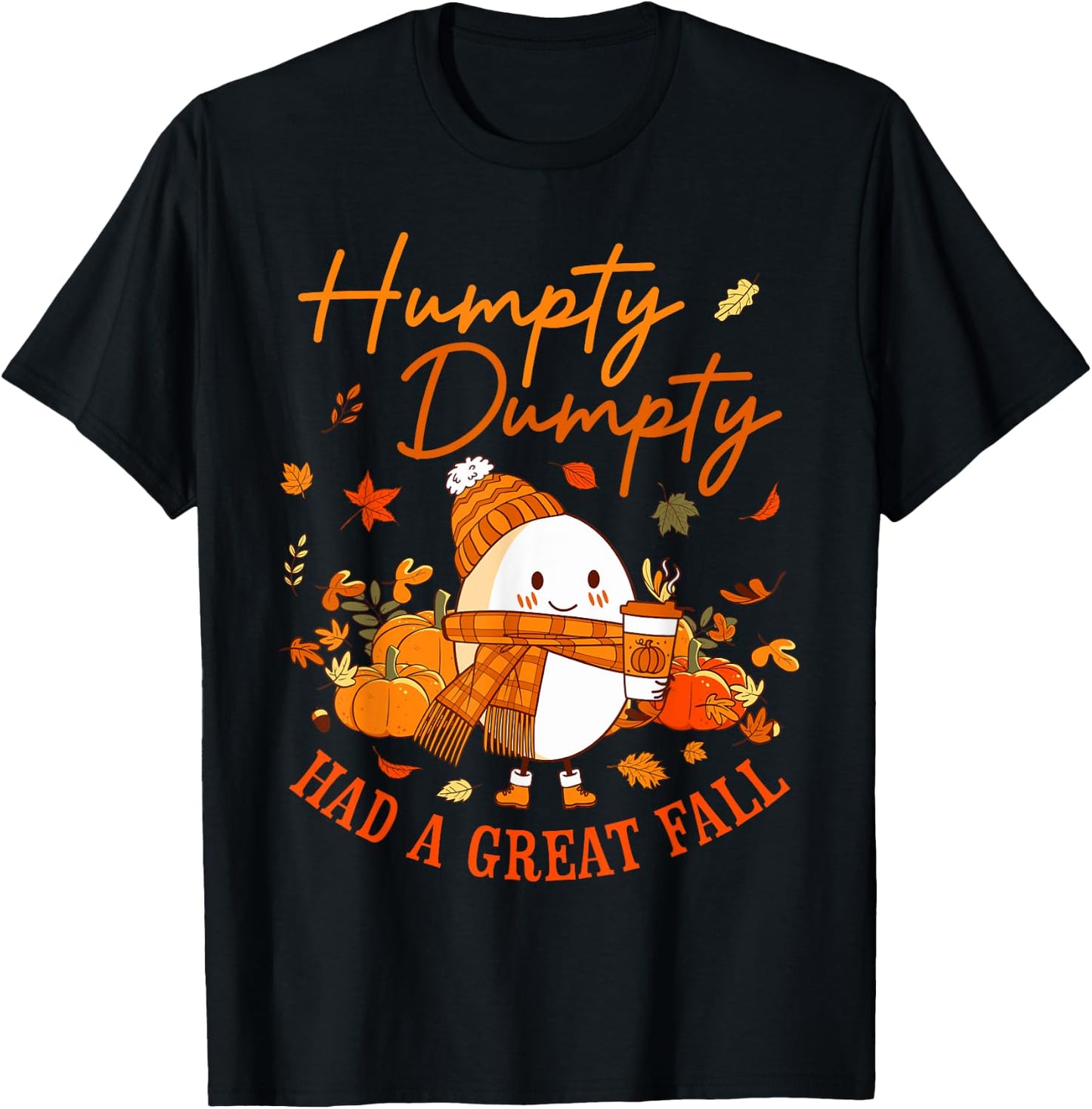 Humpty Funny Dumpty Had A Great Fall Happy Fall Y'all Autumn T-Shirt - T-Shirt | Black