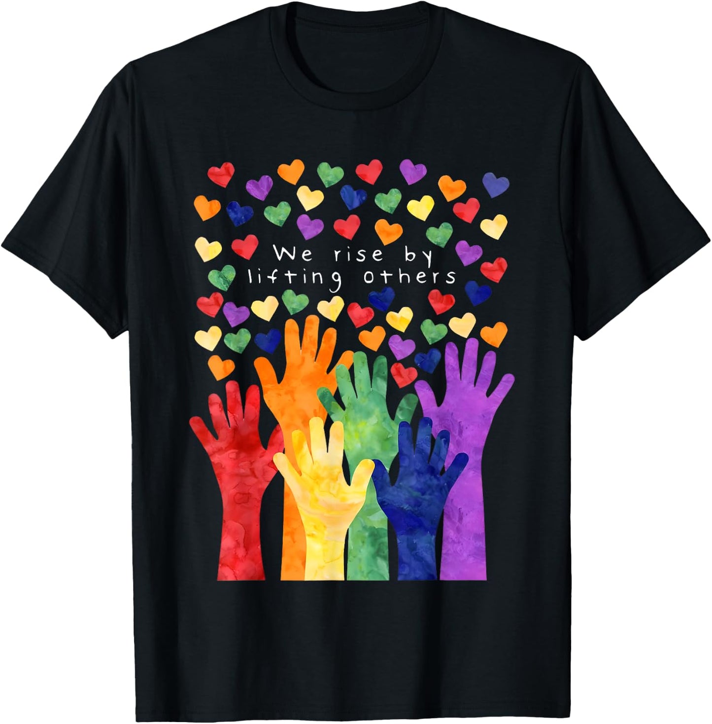 We Rise by Lifting Others Shirt We Rise by Lifting Others T-Shirt - T-Shirt | Black