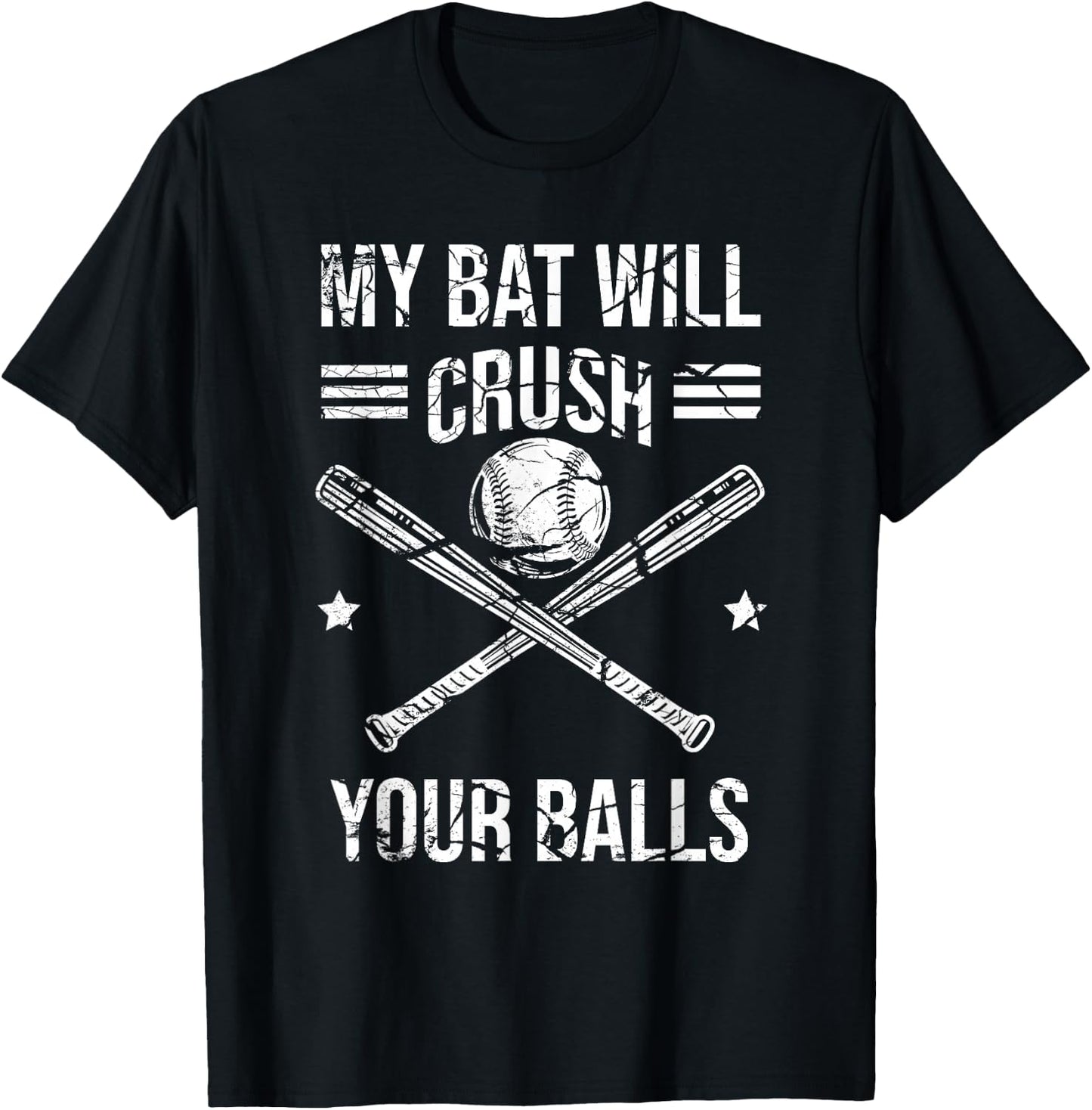 My Bat Will Crush Your Balls Baseball Bat Kids Women T-Shirt - T-Shirt | Black