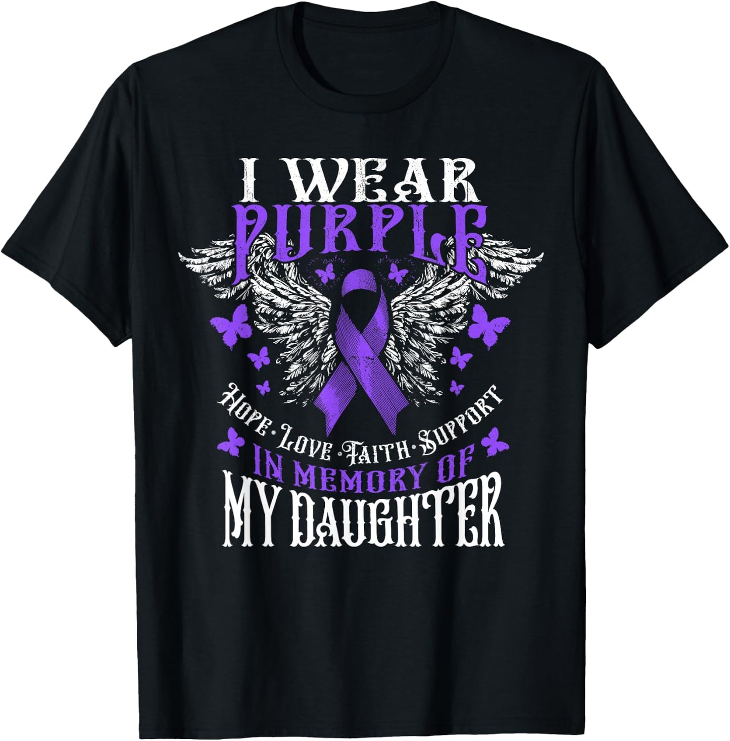 I Wear Purple In Memory Of My Daughter Overdose Awareness T-Shirt - T-Shirt | Black