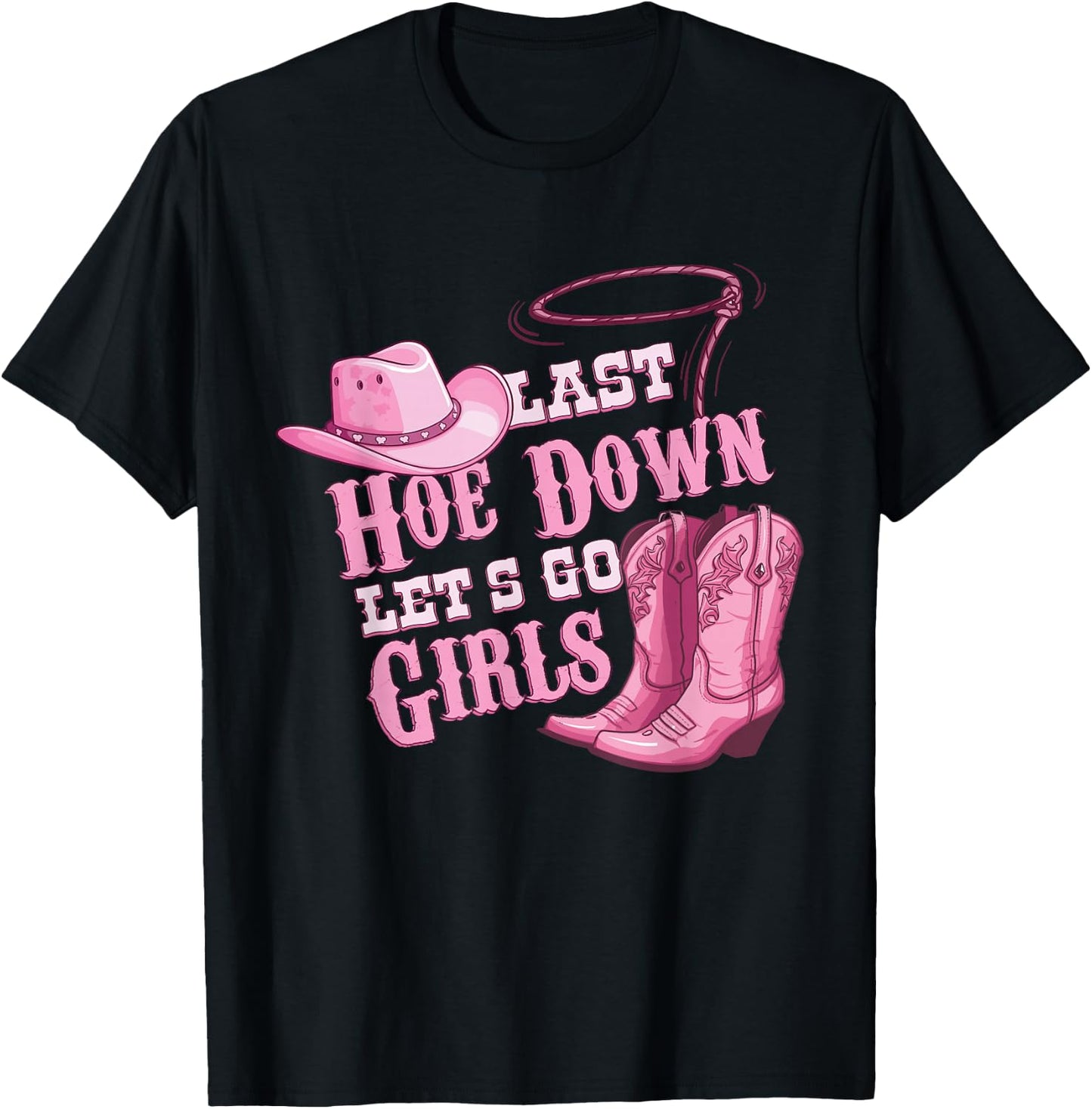 Last Hoe Down Bachelorette Western style T-Shirt - T-Shirt | Black