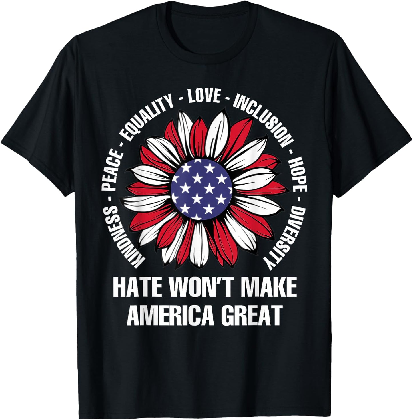 Hate Won't Make America Great T-Shirt - T-Shirt | Black
