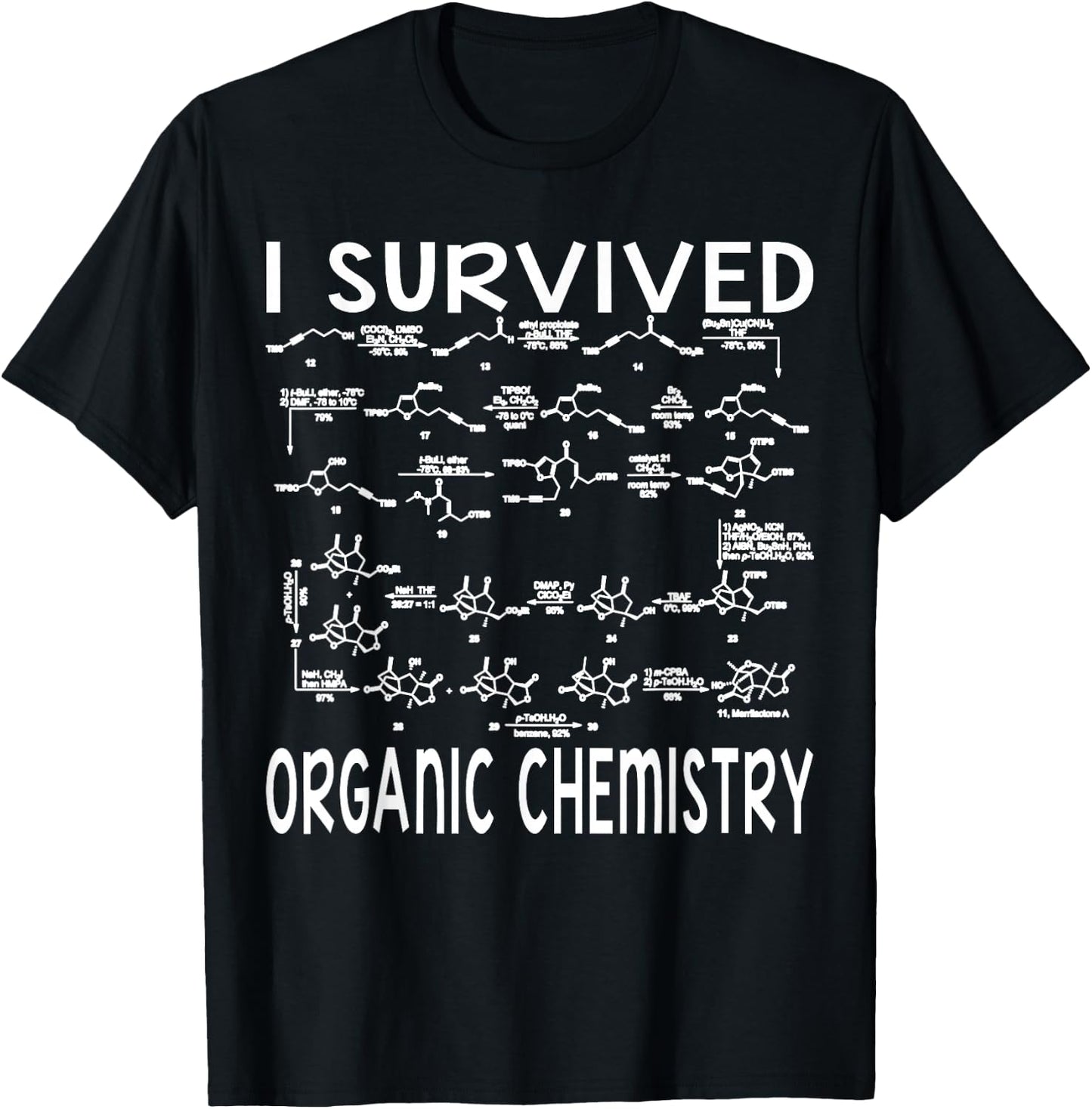 I Survived Organic Chemistry Humor Organic Chemistry Funny T-Shirt - T-Shirt | Black