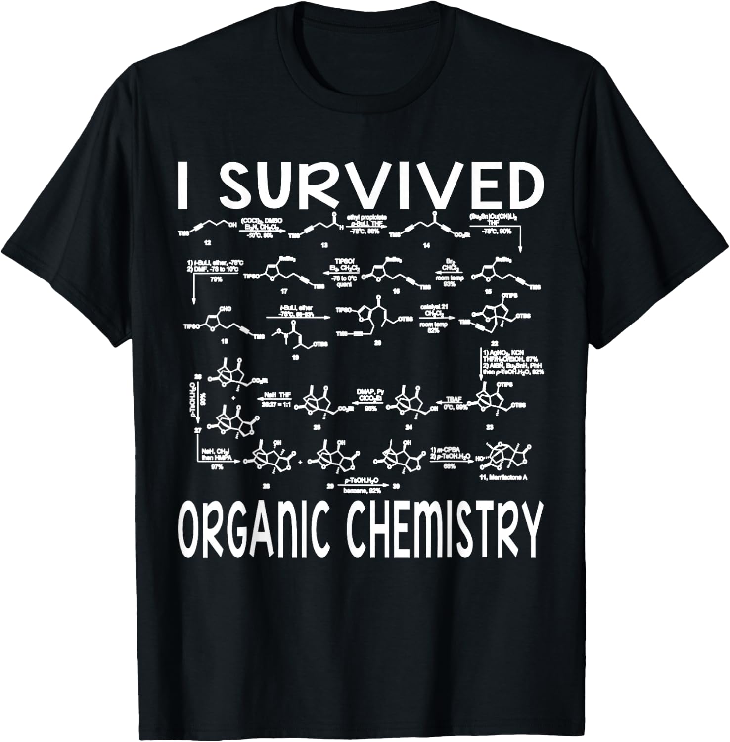I Survived Organic Chemistry Humor Organic Chemistry Funny T-Shirt - T-Shirt | Black