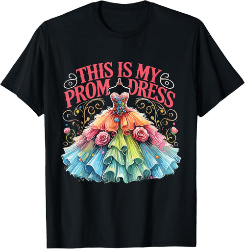 This Is My Prom Dress