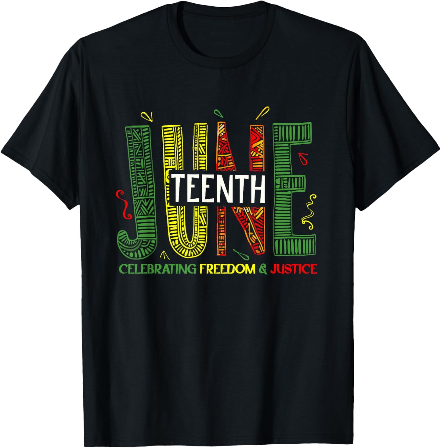 Juneteenth Celebrating Black Freedom & Justice, Women, Men T-Shirt - T-Shirt | Black