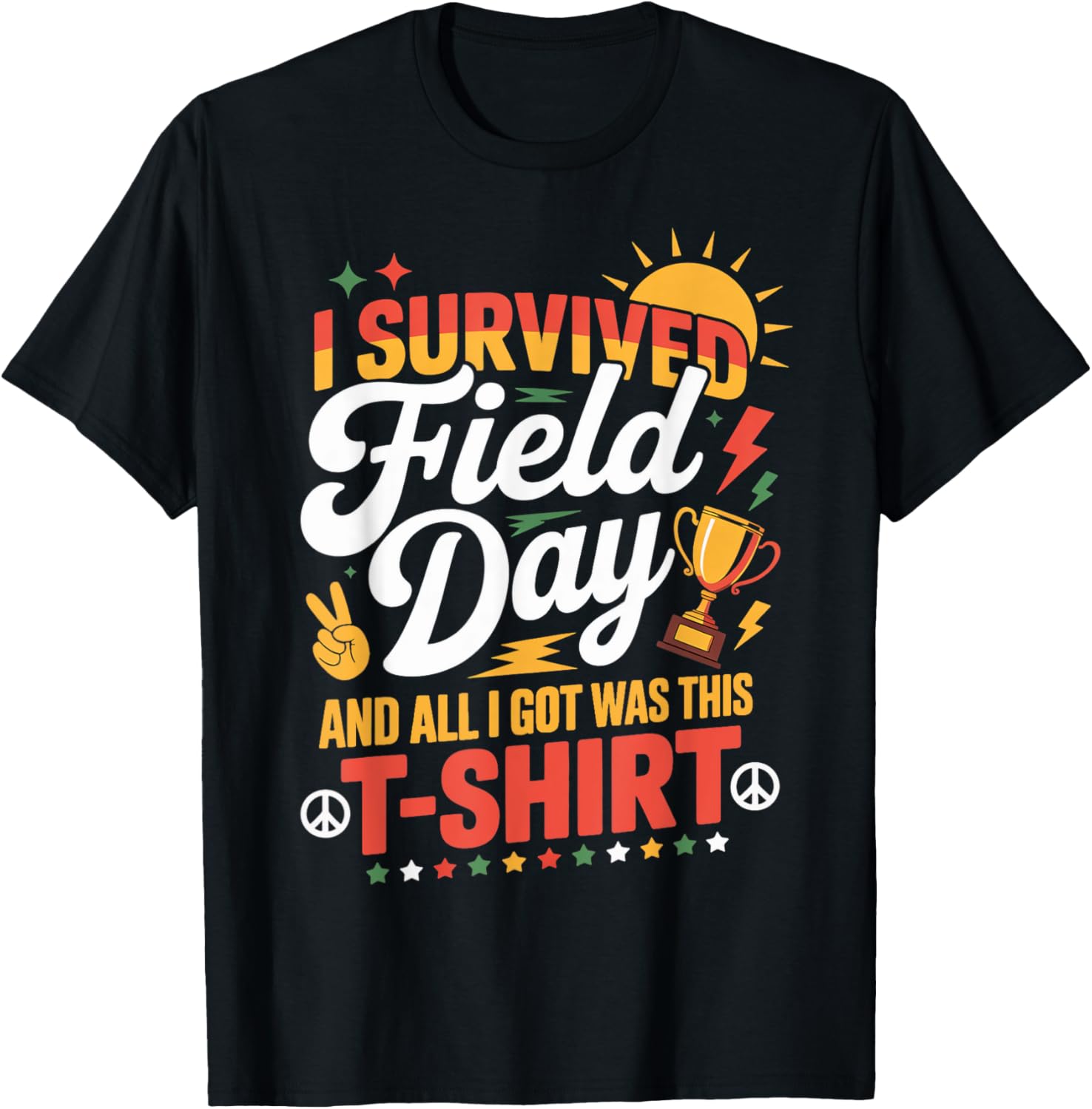 I Survived All I Got Was This School Games Teacher Field Day T-Shirt - T-Shirt | Black