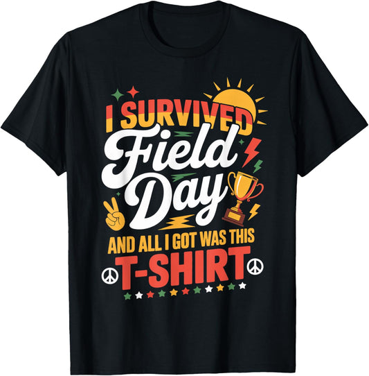 I Survived All I Got Was This School Games Teacher Field Day T-Shirt - T-Shirt | Black