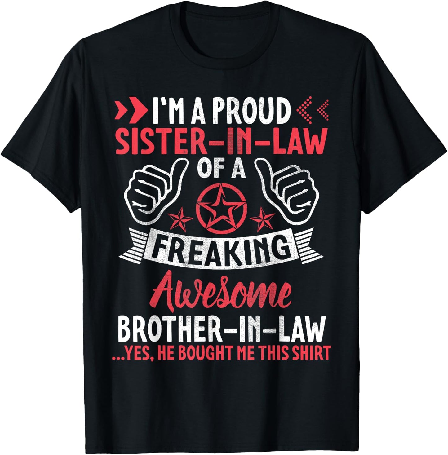 I'm A Proud Sister In Law Of Freaking Awesome Brother In Law T-Shirt - T-Shirt | Black
