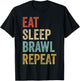 Eat Sleep Brawl Repeat Brawler Funny Video Gamer T-Shirt - T-Shirt | Black