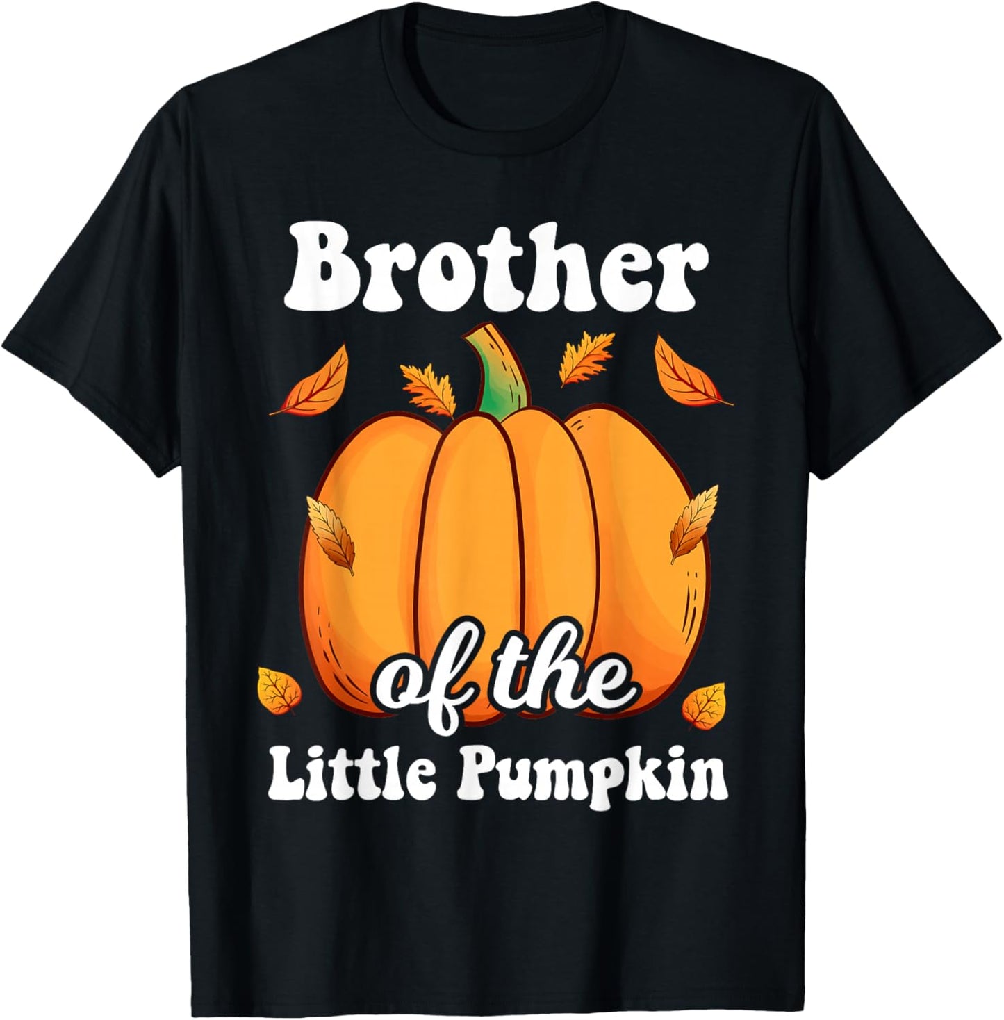 Brother of The Little Pumpkin Thanksgiving Baby Shower T-Shirt - T-Shirt | Black