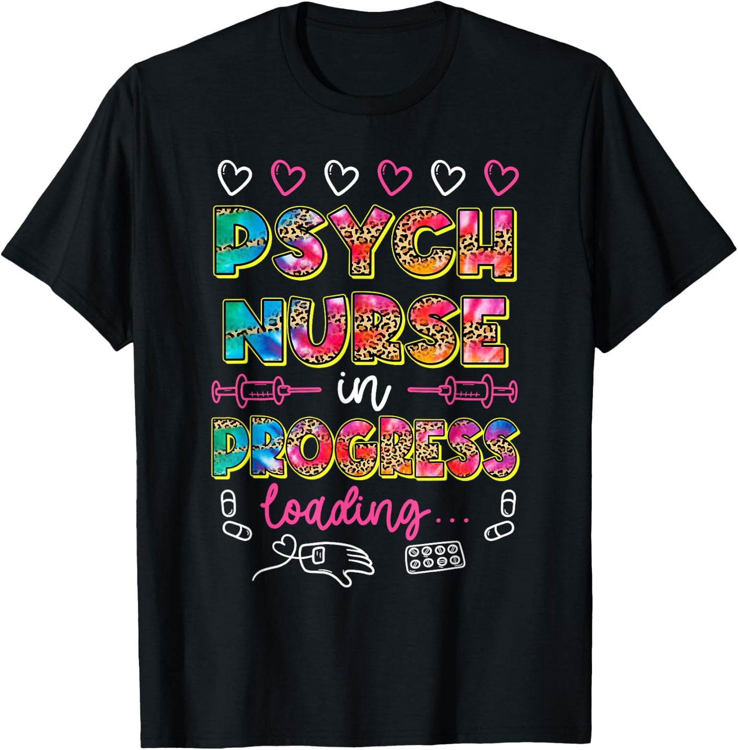 Psych Nurse In Progress Loading Nurse Life RN Nursing T-Shirt - T-Shirt | Black