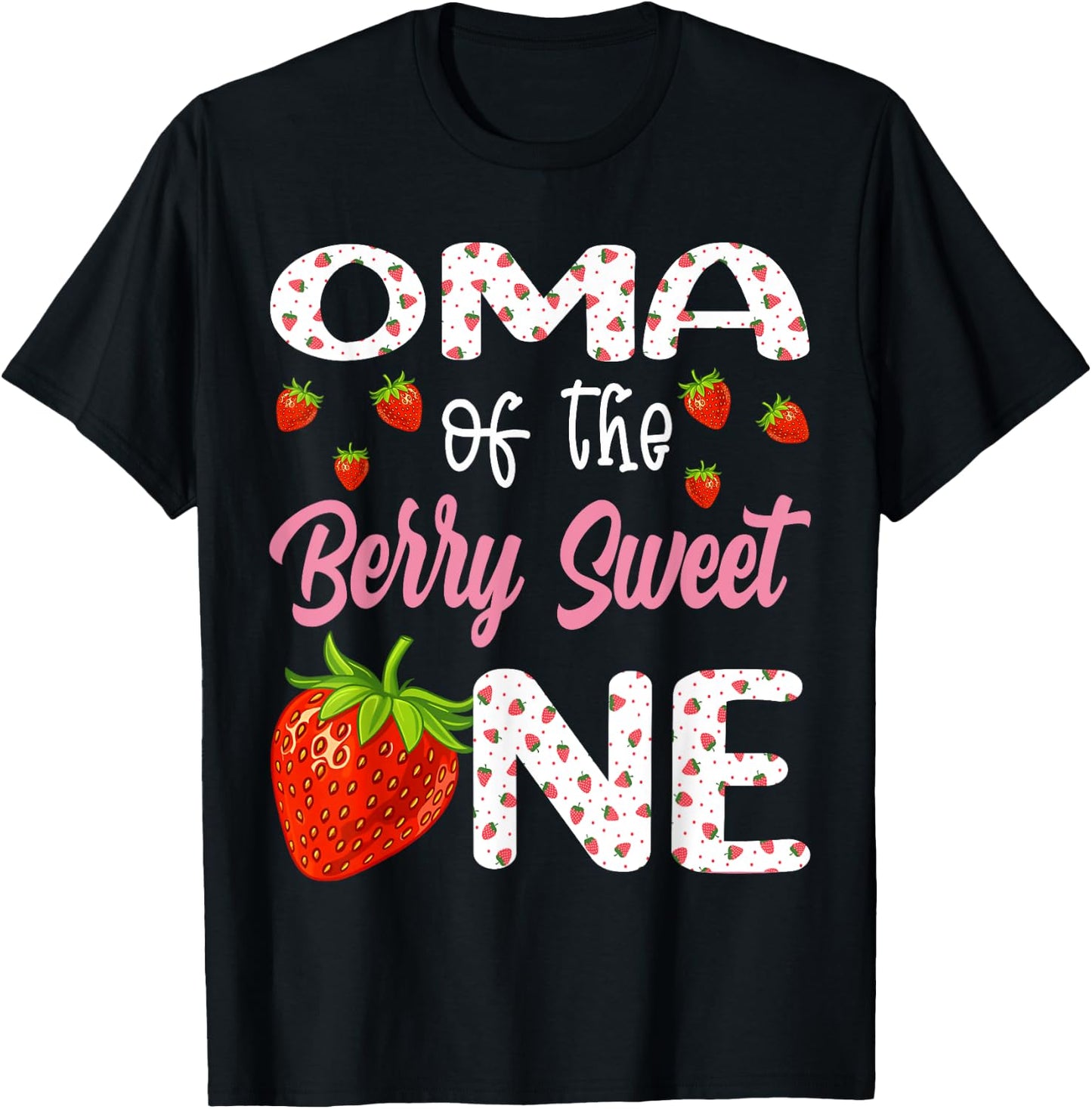 Oma Of The Berry Sweet One Strawberry First Birthday T-Shirt - T-Shirt | Black