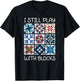 I Still Play With Blocks Quilt Funny Quilting T-Shirt - T-Shirt | Black