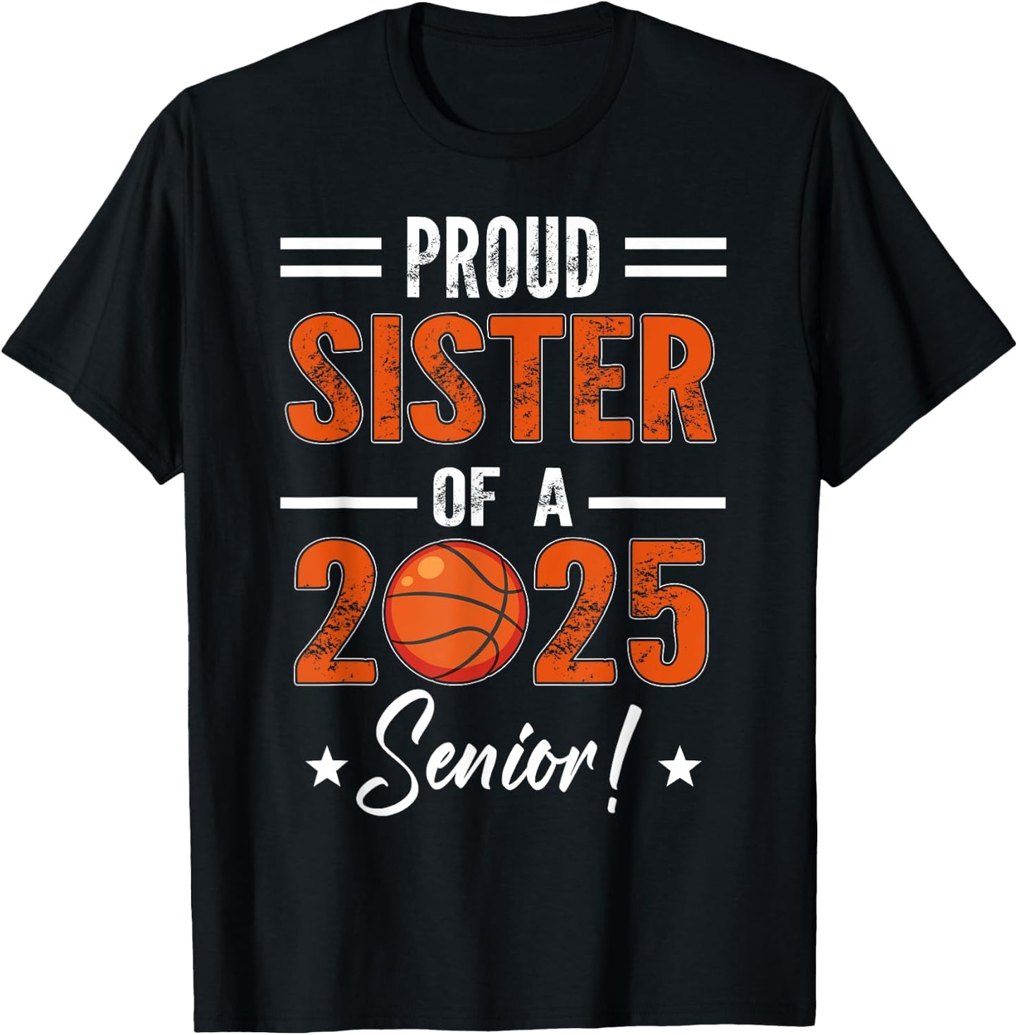 Proud SISTER of 2025 Senior Graduation Basketball Player T-Shirt - T-Shirt | Black