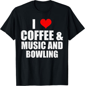 Fun Saying I Love Coffee Music And Bowling T-Shirt - T-Shirt | Black
