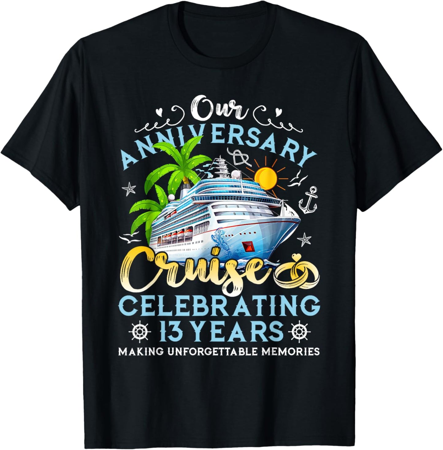 Happy Anniversary Cruise Celebrating 13 Years Couples Trip T-Shirt - T-Shirt | Black