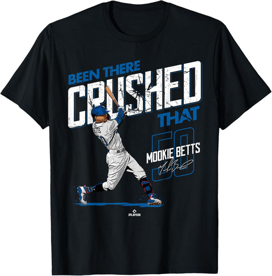 Been There Crushed That Mookie Betts Los Angeles MLBPA T-Shirt - T-Shirt | Black