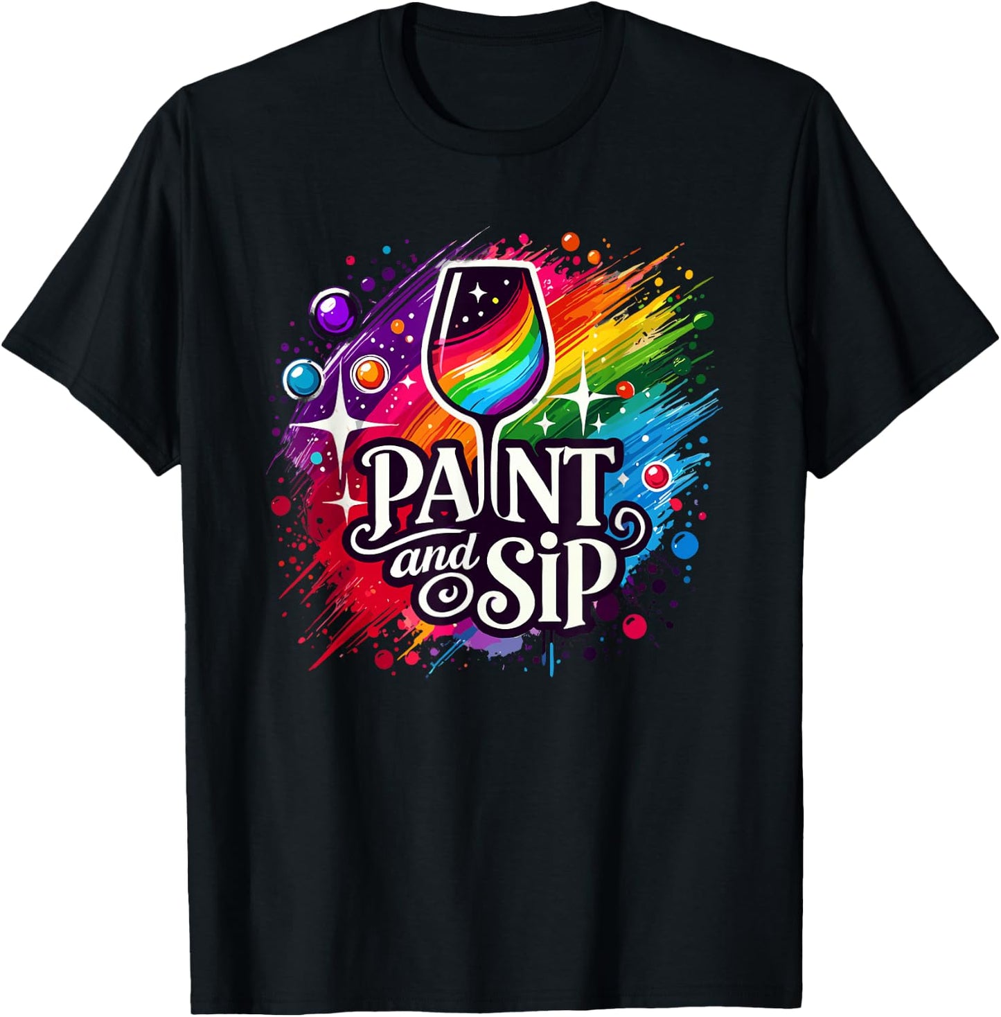 Paint Lover Sip Party Art Wine Drinking Rainbow Paint T-Shirt - T-Shirt | Black
