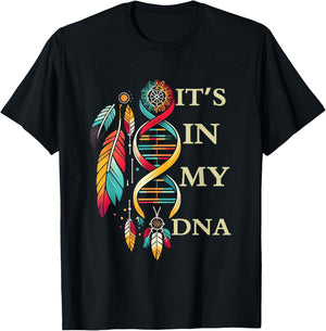 It's In My DNA indigenous Native American Indian Day Pride T-Shirt - T-Shirt | Black