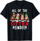 All Of The Otter Reindeer Santa Christmas Xmas Otter Lover T-Shirt - T-Shirt | Black