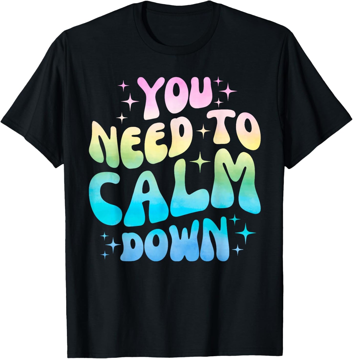 Funny You Need To Calm Down Funny Retro Girls Man Women T-Shirt - T-Shirt | Black