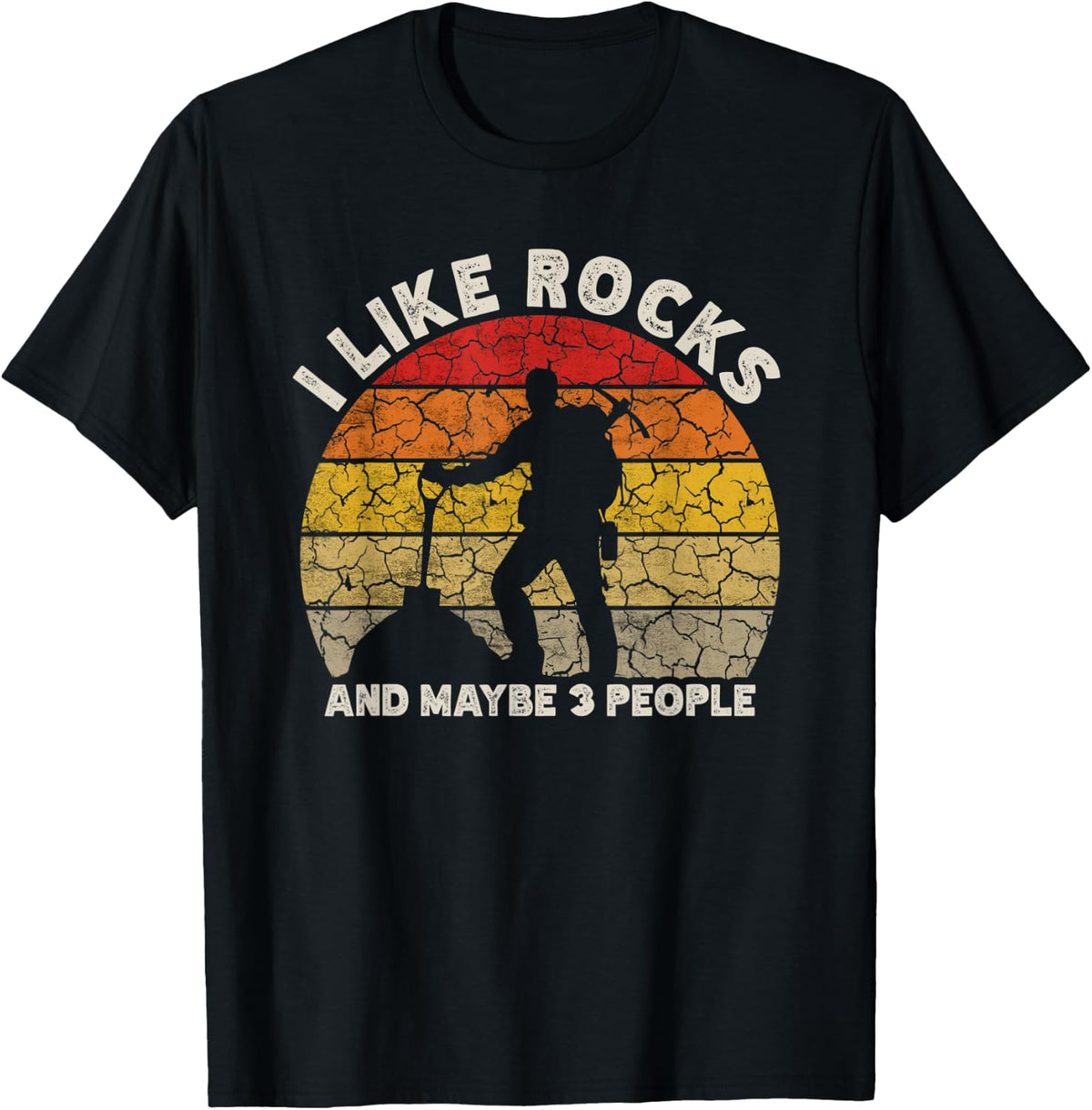 I Like Rocks And Maybe 3 People Rock Collecting Geology T-Shirt - T-Shirt | Black