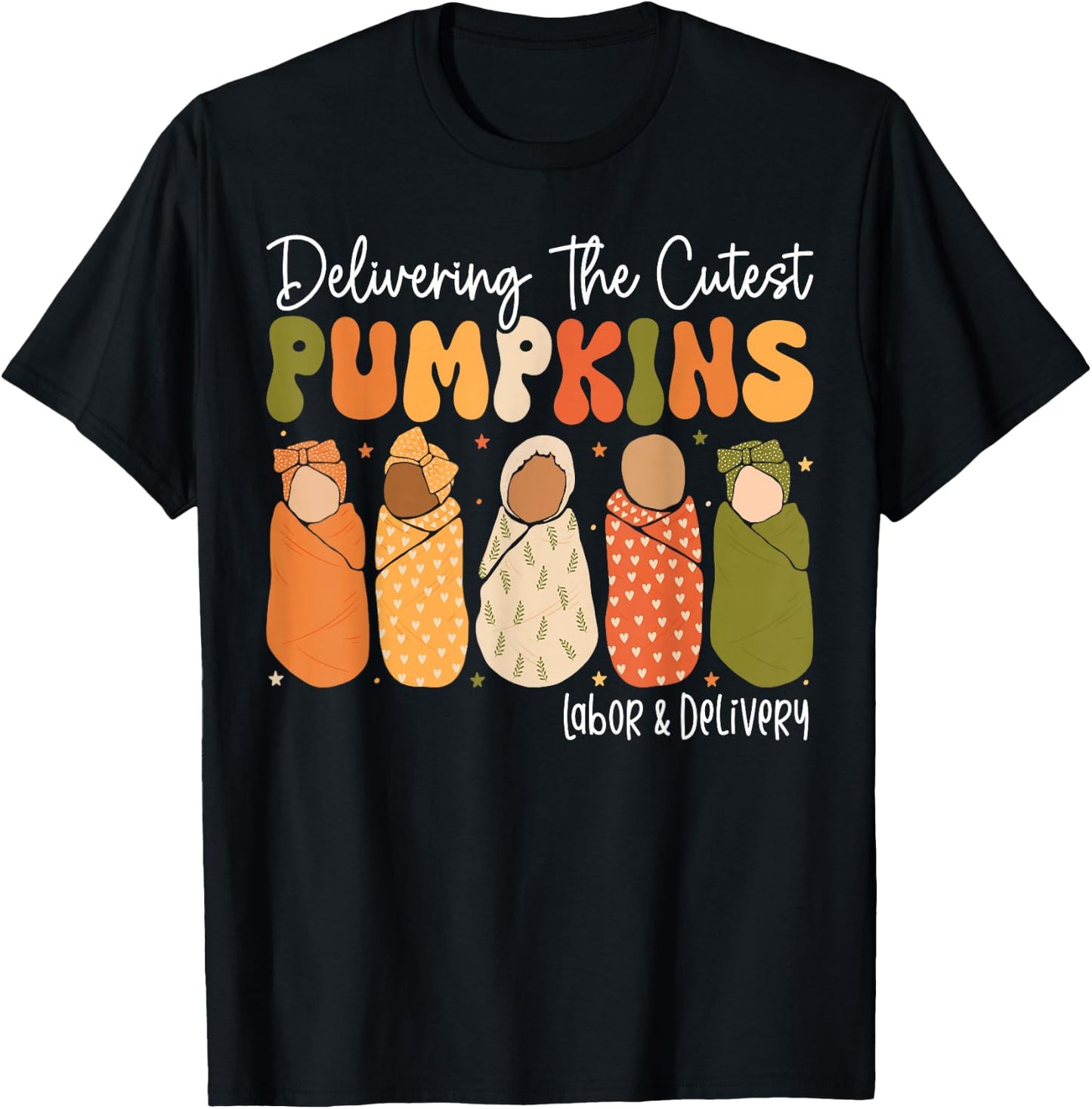 Fall Halloween L and D Nurse Delivering The Cutest Pumpkins T-Shirt - T-Shirt | Black