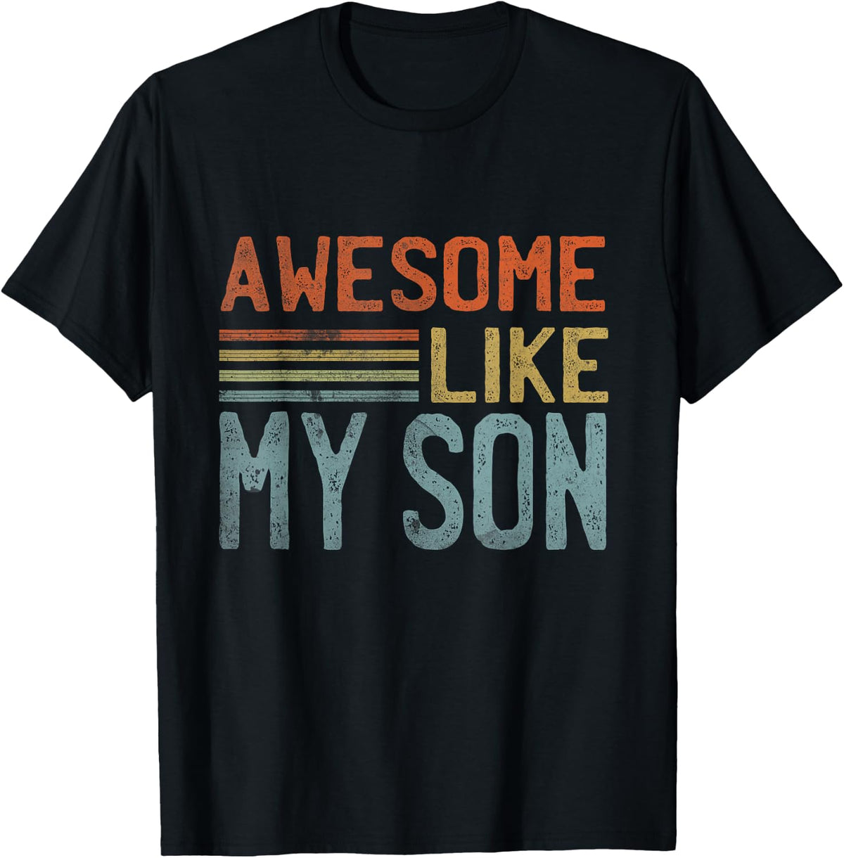 Fathers Day Gift Funny Dad Shirts Awesome Like My Son T-Shirt - T-Shirt | Black