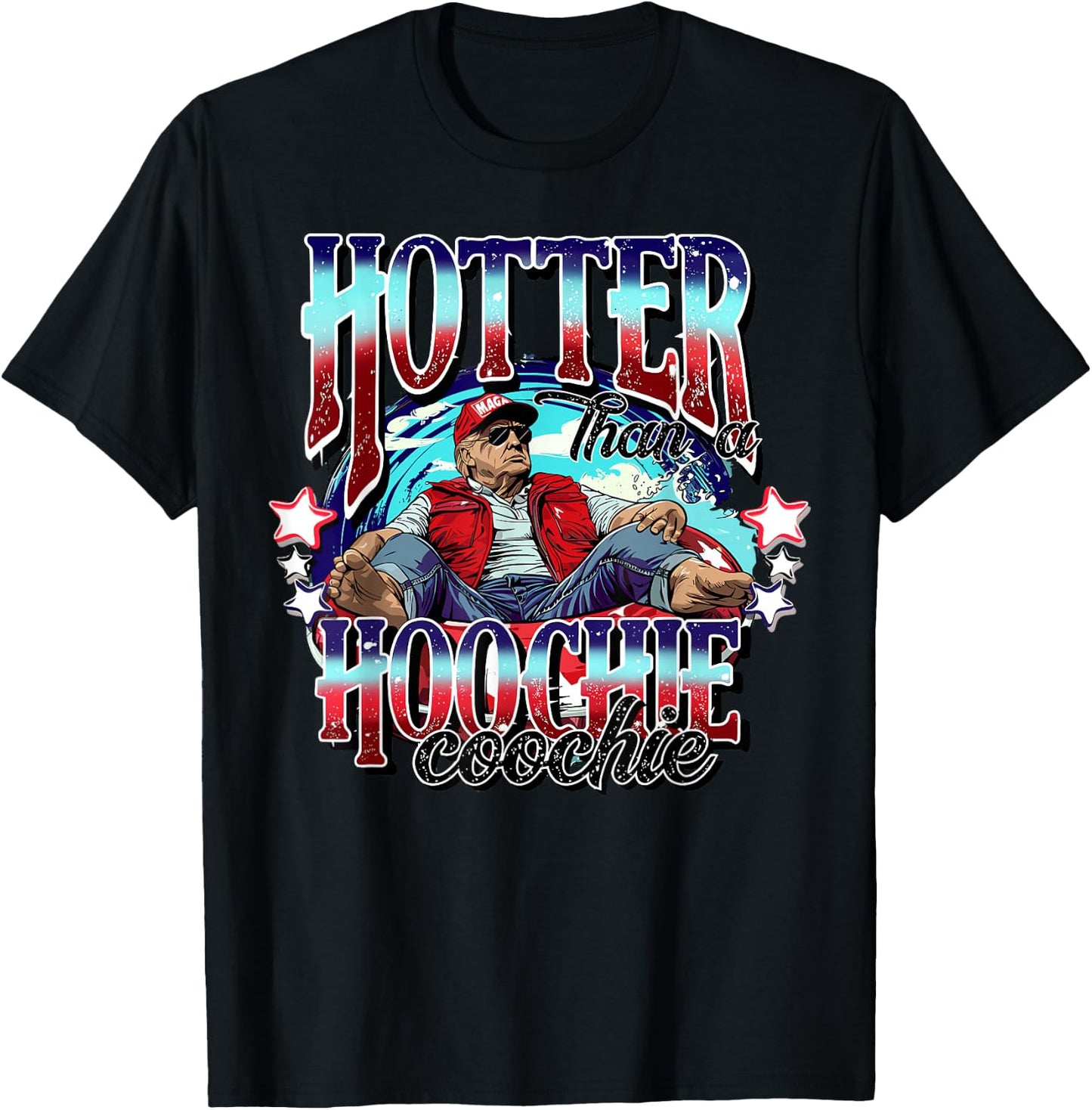 Hotter Than A Hoochie Coochie T-Shirt - T-Shirt | Black