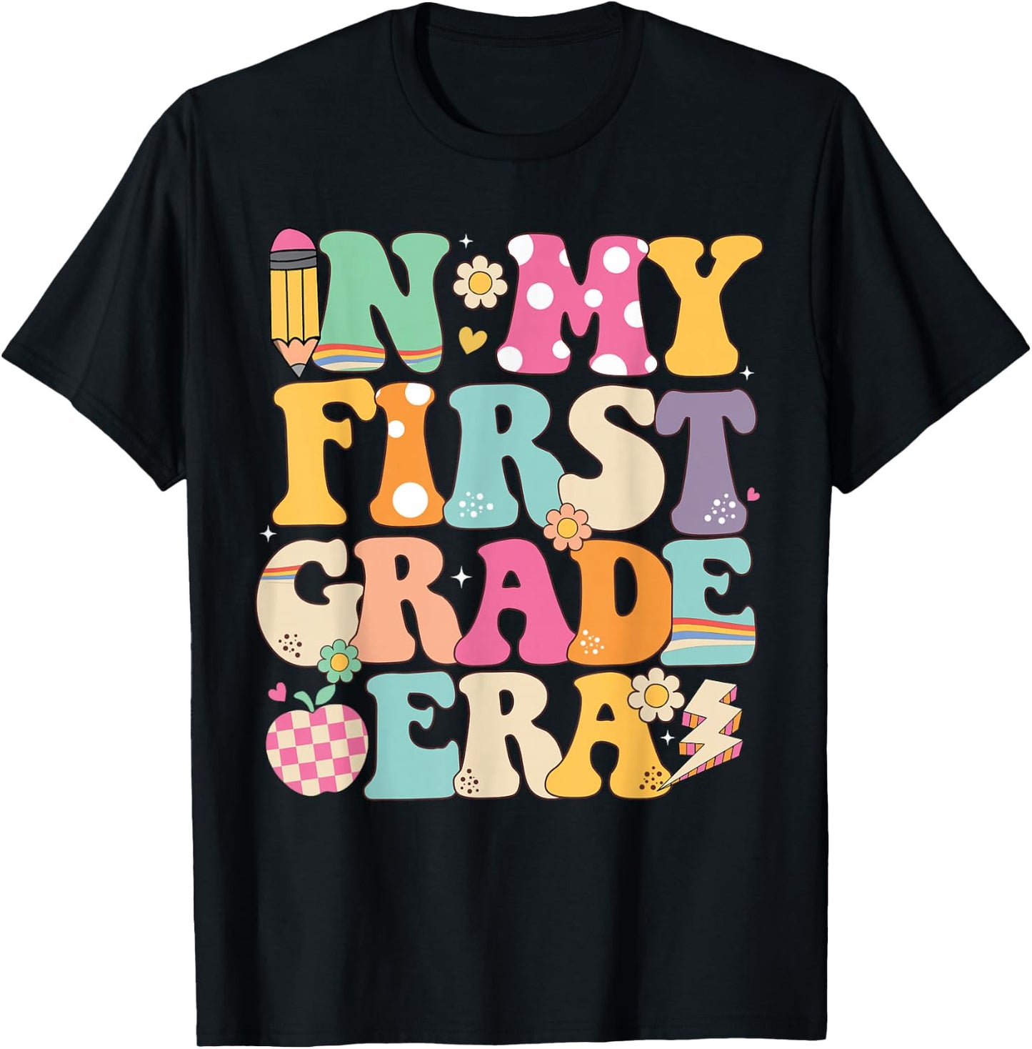 In My First Grade Era Girl Back To School 1st Grade Teacher T-Shirt - T-Shirt | Black