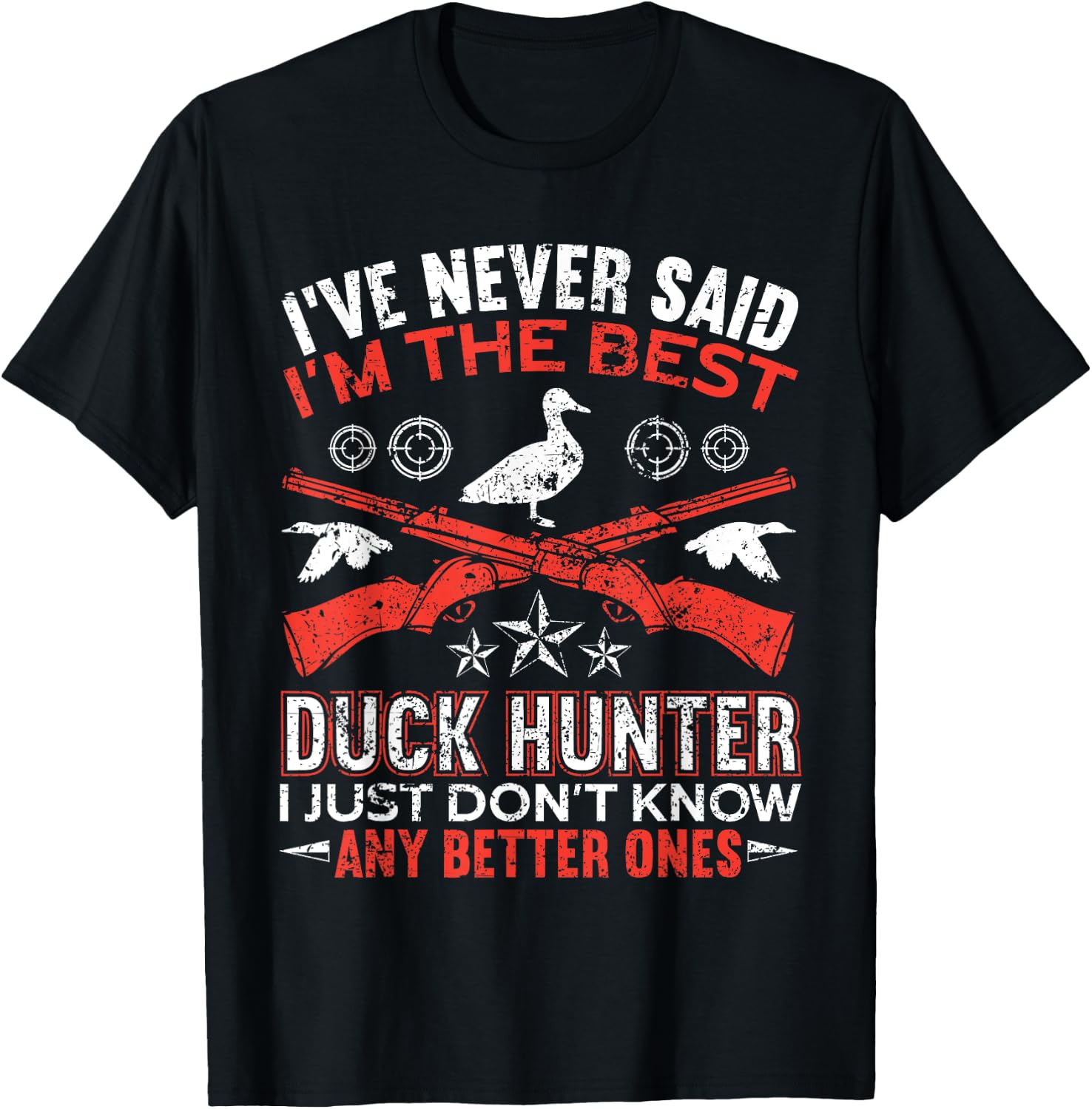 I'm The Best Duck Hunter Funny Duck Hunting T-Shirt - T-Shirt | Black