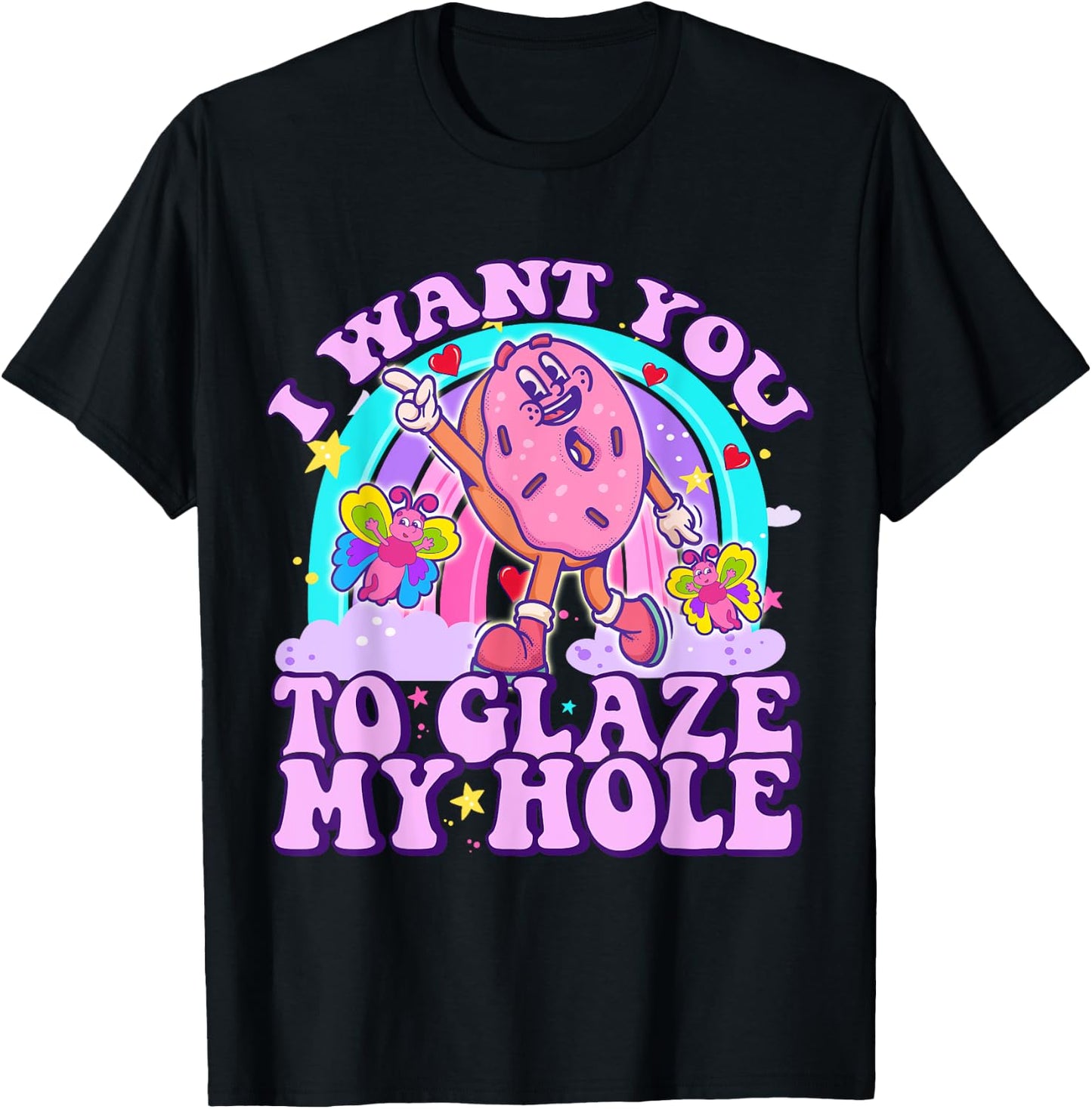 I Want You to Glaze My Hole Funny Donut Women Adult Humor T-Shirt - T-Shirt | Black