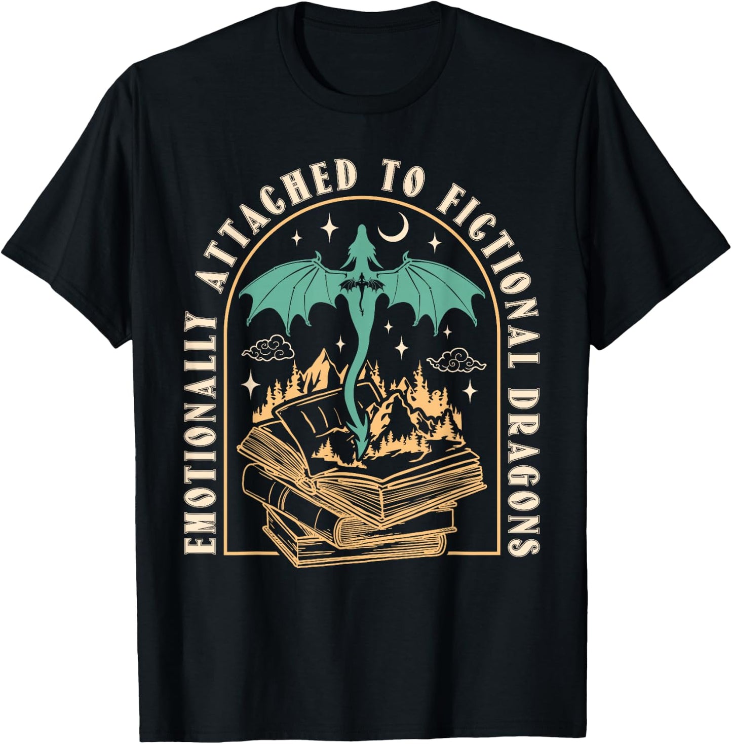 Emotionally Attached To Fictional Dragons Books Lover Funny T-Shirt - T-Shirt | Black