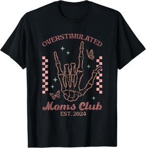 Vintage Skeleton Overstimulated Moms Club Funny Mother T-Shirt - T-Shirt | Black
